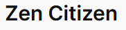 Zencitizen